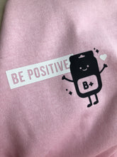 Load image into Gallery viewer, Be Positive T-Shirt 2.0
