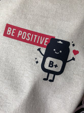 Load image into Gallery viewer, Be Positive T-Shirt 2.0
