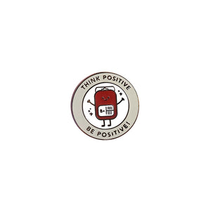 Think Positive, Be Positive Enamel Pin