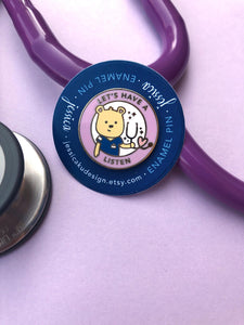 Let's Have A Listen - Nurse Bear with Stethoscope Enamel Pin